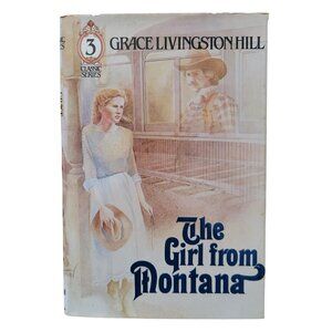 The Girl From Montana By Grace Livingston Hill Hardcover 1992 Classic Series Reg